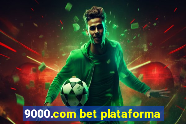 9000.com bet plataforma